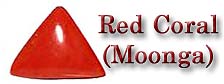 Red Coral Moonga Benefits Red Coral is worn to Strengthen the Planet MARS or MANGAL